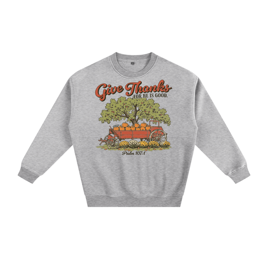 Give Thanks Fleeced Sweatshirt