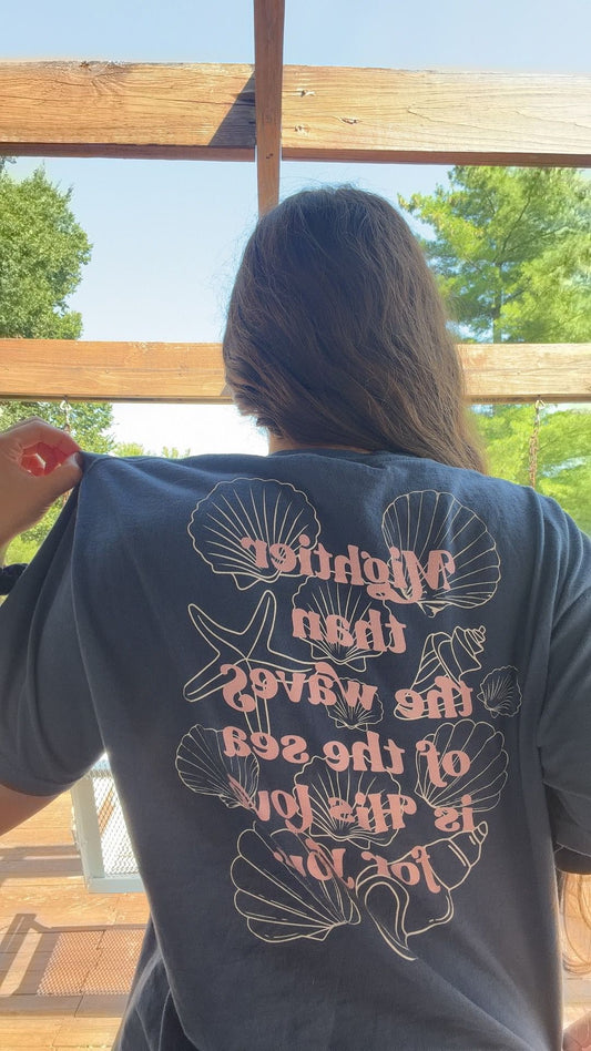 Mightier Then The Waves Tee