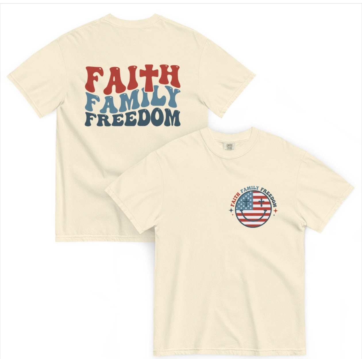 Cream-colored Faith, Family, and Freedom t-shirt with retro red and blue typography and a Christian-themed front emblem.